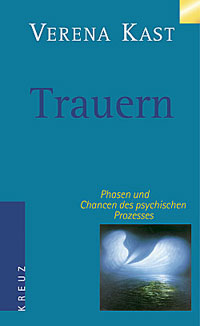 Trauern von Verena Kast